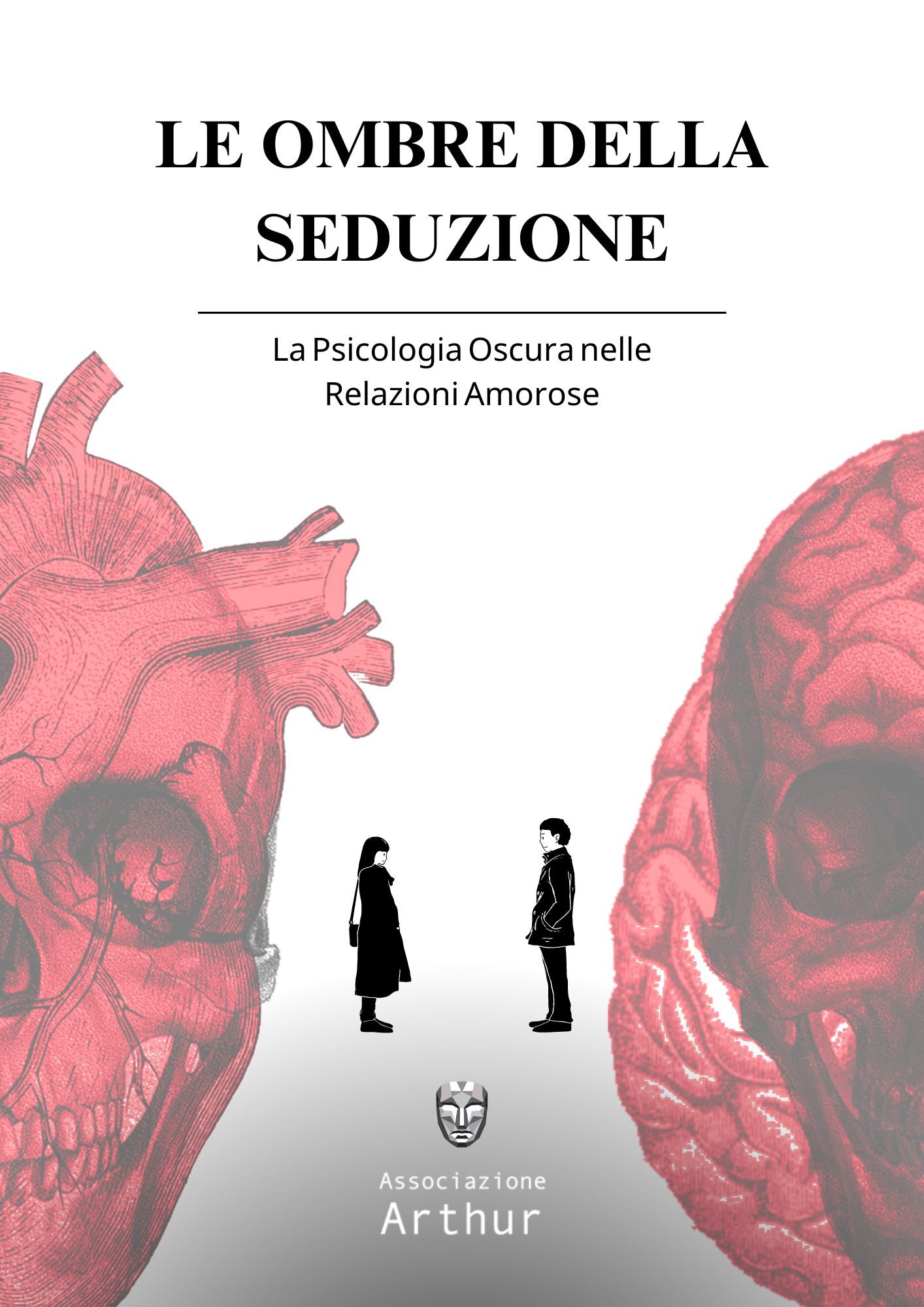 Le Ombre Della Seduzione - La Psicologia Oscura nelle Relazioni Amorose - Ebook Digitale